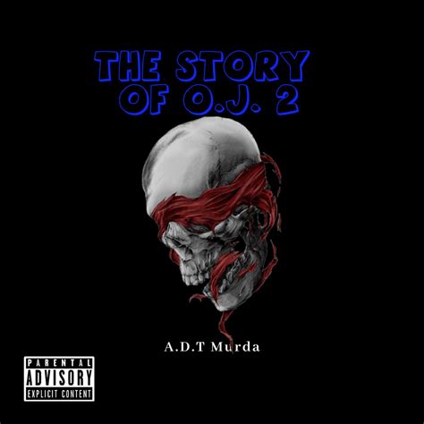 ‎The Story of O.J. 2 - Single by adtmurda on Apple Music