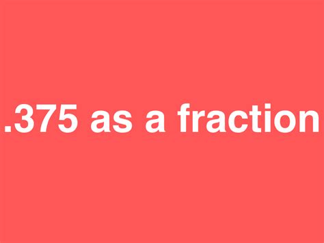 .375 as a fraction - mathbox - Medium