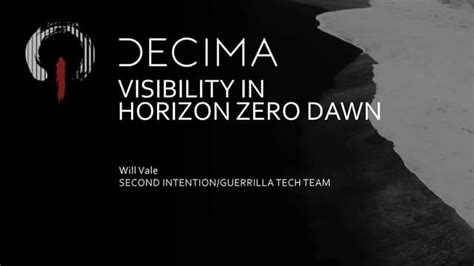 Decima Engine: Visibility in Horizon Zero Dawn | PPTX