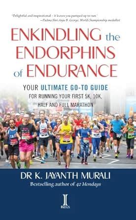 Buy Enkindling the Endorphins of Endurance: Your Ultimate Go to Guide ...