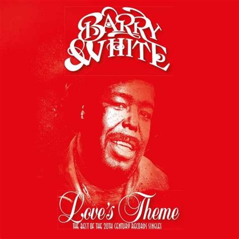 BARRY WHITE | LOVE'S THEME: THE BEST OF THE 20TH CENTURY SINGLES (CD) 6 ...