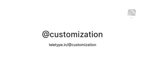 @customization — Teletype