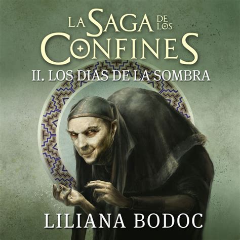 Los días de la sombra. La saga de los confines 2 by Liliana Bodoc ...