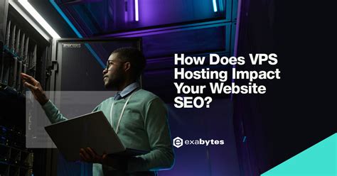 How Does VPS Hosting Impact Your Website SEO - Exabytes.MY