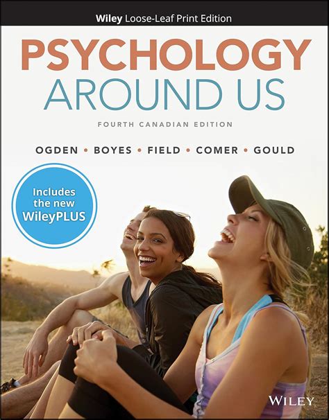 Psychology Around Us, 4CE WileyPLUS Card with Loose-leaf Set: Ogden, Nancy, Boyes, Michael ...