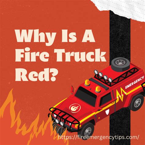 Why Is A Fire Truck Red? 5 Major Reasons - Fire Emergency Tips