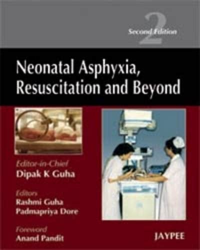 Buy Neonatal Asphyxia, Resuscitation and Beyond Book Online at Low ...