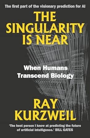 Buy The Singularity Is Near: When Humans Transcend Biology Book Online ...