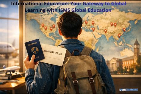 International Education: Your Gateway to Global Learning with ISMS ...