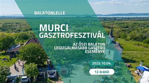 Murci Gasztrofesztivál - Balatonlelle, Kishegy Balatonlelle ...