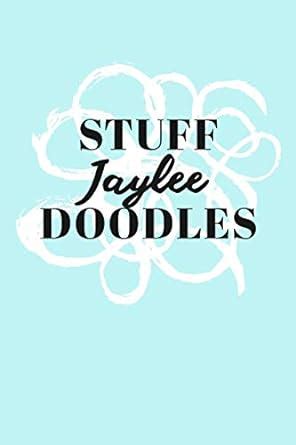 Stuff Jaylee Doodles: Personalized Teal Doodle Sketchbook (6 x 9 inch ...