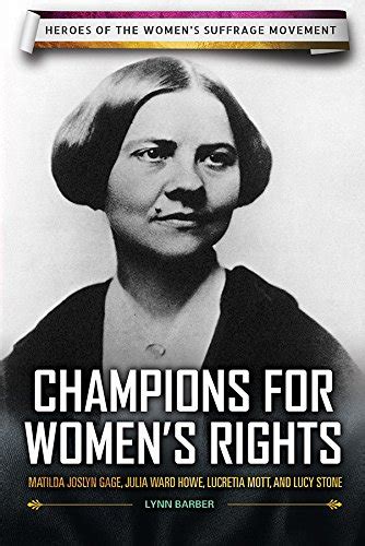 Buy Champions for Women's Rights: Matilda Joslyn Gage, Julia Ward Howe ...
