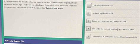 Solved: A client returns to the clinic for follow-up treatment after a ...