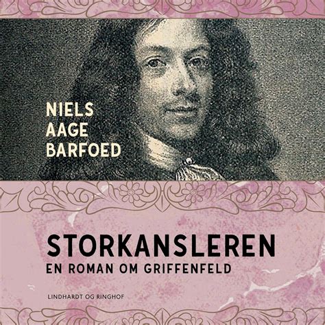Storkansleren - En roman om Griffenfeld (Audio Download): Niels Aage ...