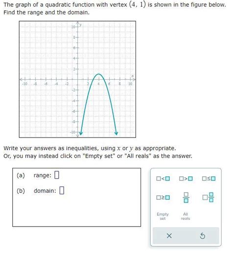 The graph of a quadratic function with vertex (4, 1) is shown in the ...