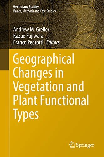 Geographical Changes in Vegetation and Plant Functional Types ...