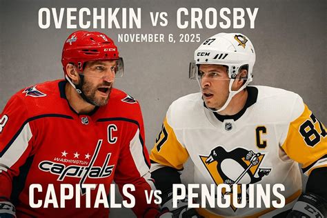 Ovechkin vs Crosby Nov 6: Rivalry Stats & Gretzky Chase | Lines