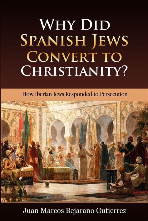 Why Did Spanish Jews Convert to Christianity? | Historical books, Books ...