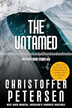 The Untamed: A short story of summary justice in the Arctic (Greenland ...
