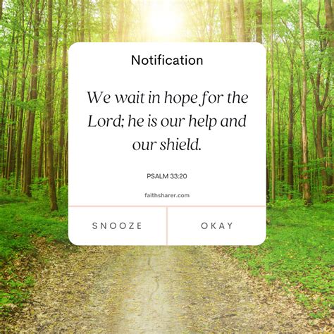 Psalm 33:20 We wait in hope for the Lord; he is our help and our shield ...