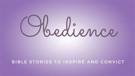 Stories of Obedience in the Bible: Why is Obedience Important?