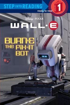 Buy BURN-E the Fix-It Bot (Disney/Pixar WALL-E) (Step into Reading ...