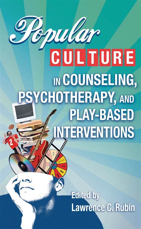 Popular Culture in Counseling, Psychotherapy, and Play-Based ...