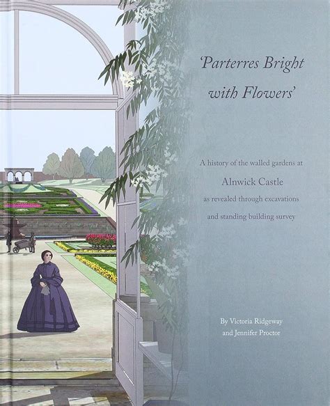 Buy Parterres Bright with Flowers: A History of the Walled Gardens at ...