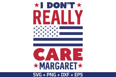 Funny I Don't Really Care Margaret Graphic by Zoomksvg · Creative Fabrica