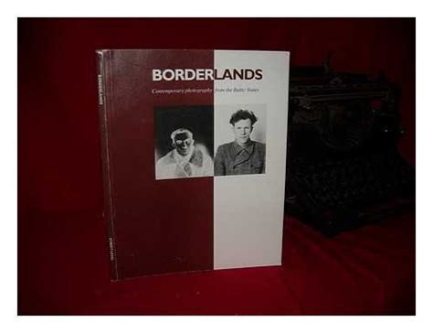 Buy Borderlands: Contemporary Photography from the Baltic States Book ...