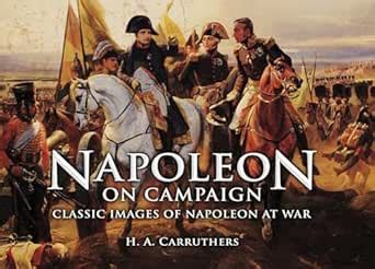 Napoleon on Campaign: Classic Images of Napoleon at War eBook ...