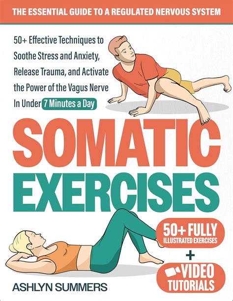 Somatic Exercises: The Essential Guide to a Regulated Nervous System ...
