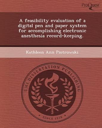 A Feasibility Evaluation of a Digital Pen and Paper System for ...