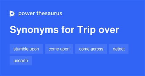 TRIP OVER Synonyms: 149 Similar Words & Phrases