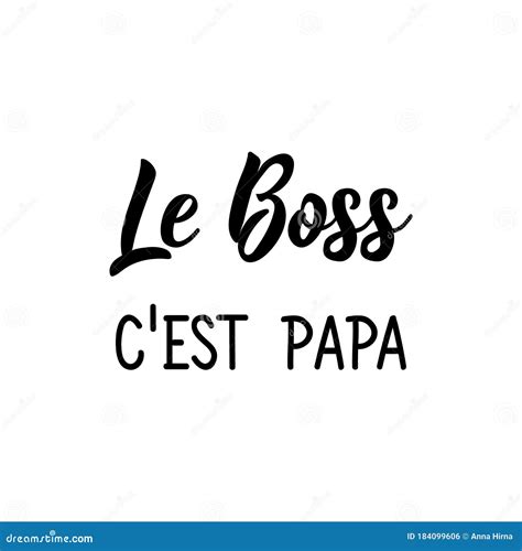 The Boss is Dad in French Language. Hand Drawn Lettering Background ...