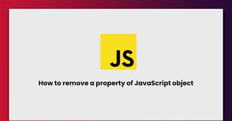 JavaScript Remove Property 的图像结果