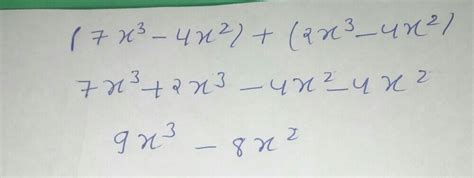 What is the sum of the polynomials? (7x3 – 4x2) + (2x3 – 4x2) - Brainly.in