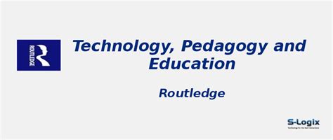 Technology, Pedagogy and Education - Impact Factor | S-Logix