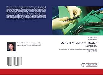 Medical Student to Master Surgeon: The Impact of Age and Fatigue upon ...