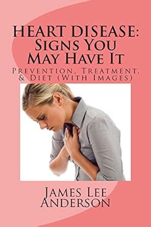 Buy Heart Disease: Signs You May Have It: Prevention, Treatment, & Diet ...
