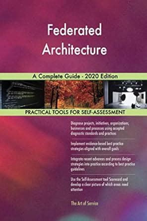 Buy Federated Architecture A Complete Guide - 2020 Edition Book Online ...