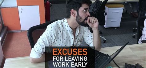 Office Humour: Excuses For Leaving From Work Early