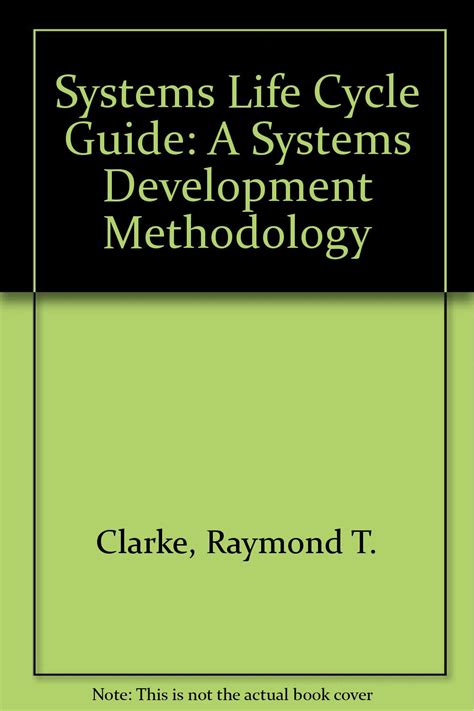 Systems Life Cycle Guide: A Systems Development Methodology : Clarke ...