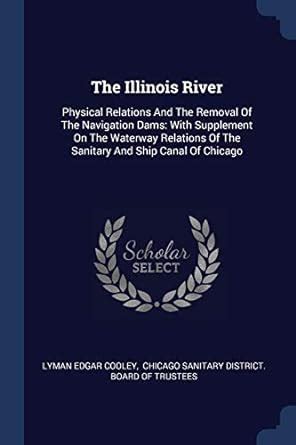 The Illinois River: Physical Relations And The Removal Of The ...