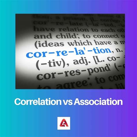 Correlation vs Association: Difference and Comparison