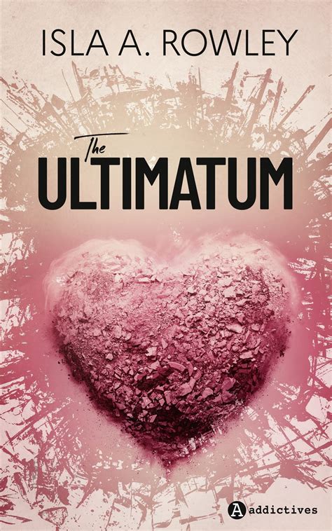 The Ultimatum : Rowley, Isla A.: Amazon.fr: Livres