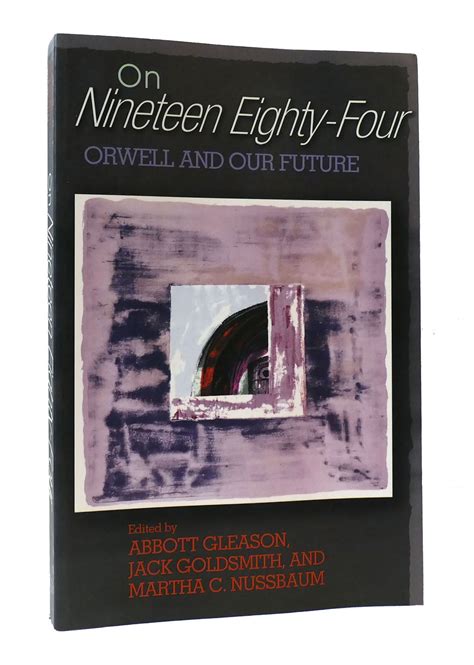 ON NINETEEN EIGHTY-FOUR ORWELL AND OUR FUTURE | Jack Goldsmith Abbott ...