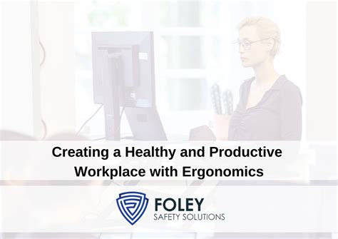 Creating a Healthy and Productive Workplace with Ergonomics | Foley ...