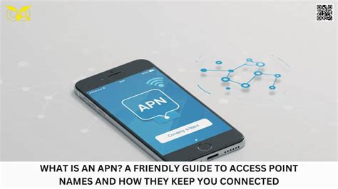 What Is an APN? A Friendly Guide to Access Point Names and How They ...