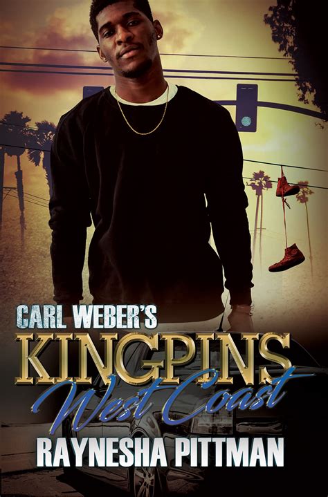 Carl Weber's Kingpins: West Coast by Raynesha Pittman | Goodreads